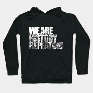 History Repeating Hoodie